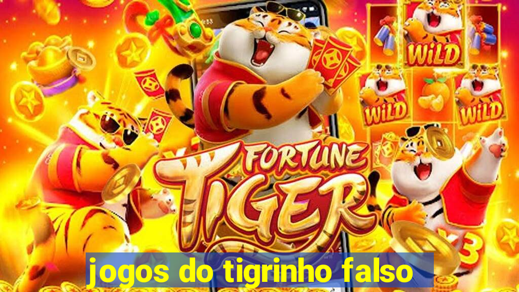 jogos do tigrinho falso